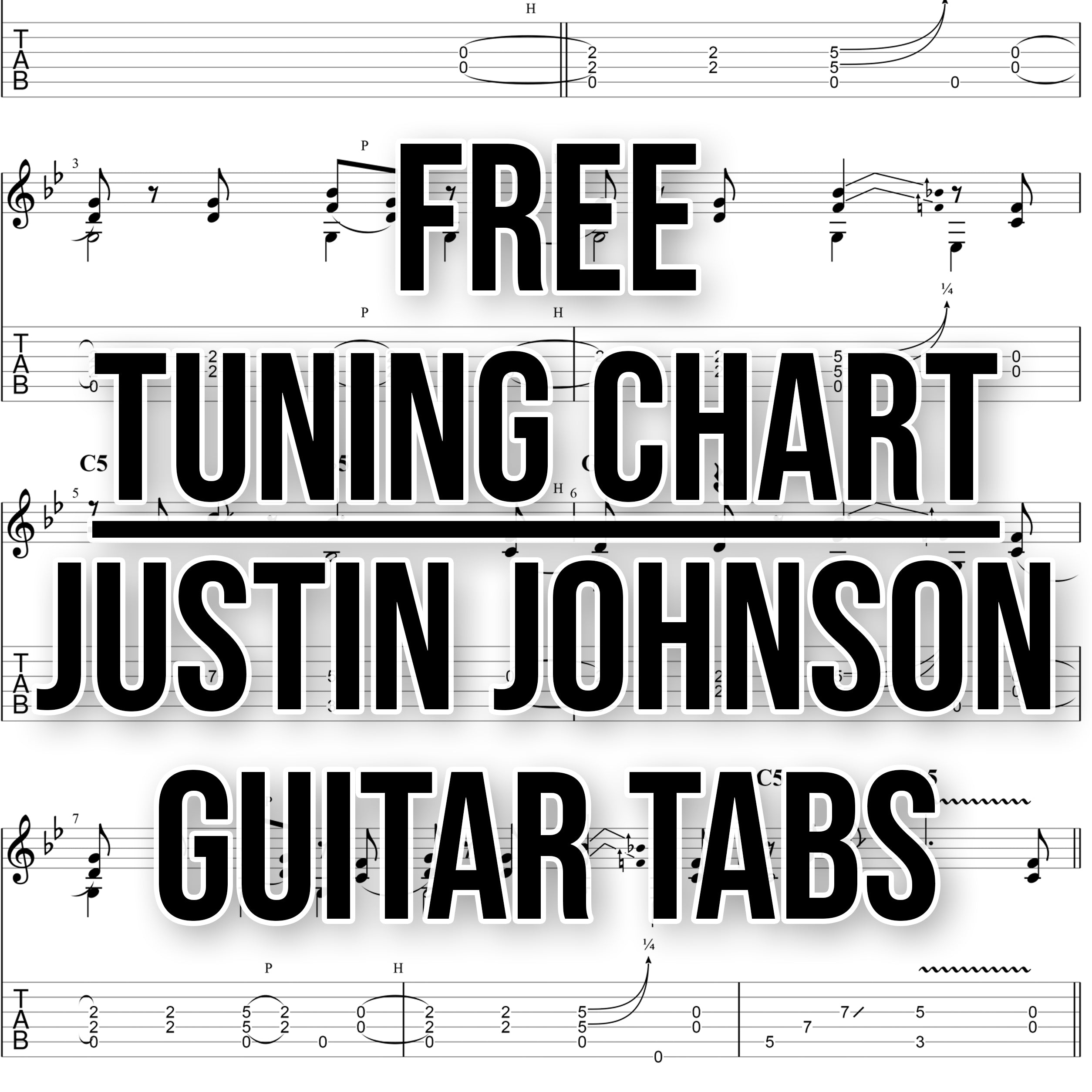 FREE Tuning Chart for Justin Johnson Guitar Tabs Justin Johnson