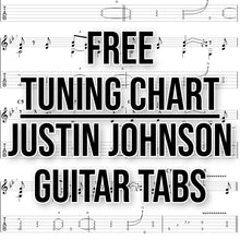 Load image into Gallery viewer, FREE Tuning Chart for Justin Johnson Guitar Tabs