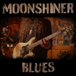 "Moonshiner Blues" (DIGITAL SINGLE)