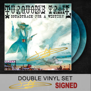 “Turquoise Trail: Soundtrack for a Western" Double Album (2 LP VINYL SET) SIGNED