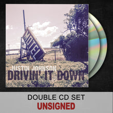 Load image into Gallery viewer, &quot;Drivin’ it Down&quot; SIGNED OR UNSIGNED DOUBLE CD